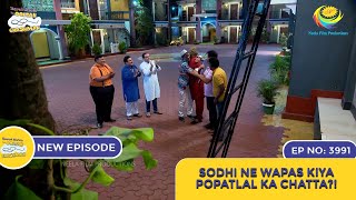 NEW Ep 3991  Sodhi Ne Wapas Kiya Popatlal Ka Chatta  Taarak Mehta Ka Ooltah Chashmah [upl. by Eidaj348]