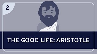 PHILOSOPHY  The Good Life Aristotle HD [upl. by Rooney]