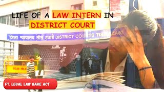 LIFE OF A LAW INTERN AT TIS HAZARI DISTRICT COURT [upl. by Adirahs]