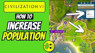 Civ 6 How to Increase Population  Get More Food amp Housing [upl. by Etnuahc]