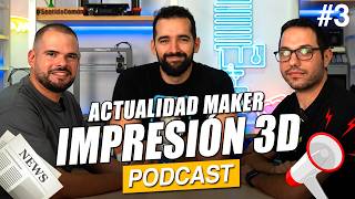 👉 ¿Está pasando la IMPRESIÓN 3D por su MEJOR MOMENTO🎙️PODCAST CONTROL 3D 3 [upl. by Vigor]