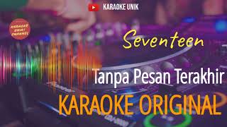 Seventeen  Tanpa Pesan Terakhir Karaoke [upl. by Htiduy175]