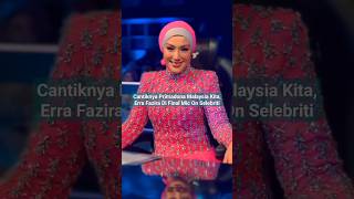 CANTIKNYA PRIMADONA MALAYSIA ERRA FAZIRA DI FINAL MIC ON SELEBRITI [upl. by Anivlek818]