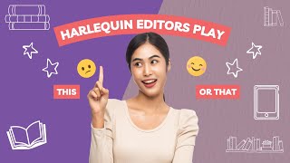 Harlequin Editors Play This or That [upl. by Asilrahc761]