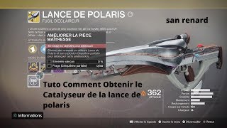 DESTINY 2 fr Comment Obtenir le Catalyseur de la Lance de Polaris [upl. by Bridge]