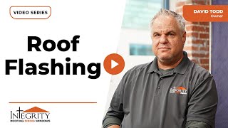 What is Roof Flashing  Integrity Roofing [upl. by Aicertal]