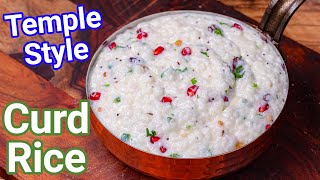 Curd Rice Recipe  Temple Style Tips amp Tricks for Creamy amp Rich Taste  Thayir Sadam  Yogurt Rice [upl. by Gnof446]