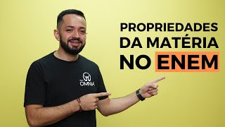 Propriedades da Matéria no Enem  Brasil Escola [upl. by Yngiram]