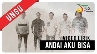 UNGU  Andai Aku bisa  Video Lirik [upl. by Ariamat]