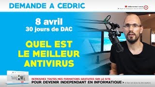 DAC  Quel est le meilleur antivirus Gratuit   08042019 [upl. by Savvas]