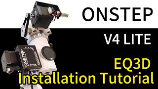 Onstep EQ3D v4 lite Telescope Controller Install instructional [upl. by Oer]