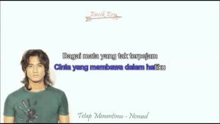 Tetap Menantimu Nomad Minus One  Karaoke   Lyrics [upl. by Aoniak637]