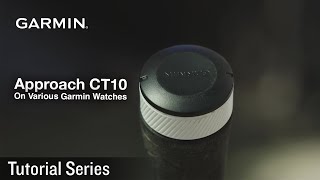 Tutorial  Approach CT10 on Various Garmin Watches [upl. by Akirdnwahs]