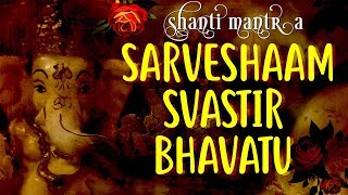 Yoga Prayer  Peace Mantra  Shanti Mantra  Sarvesham Svastir Bhavatu [upl. by Nimaynib]