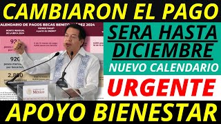 💥¡URGENTE❗️ CALENDARIO MODIFICADO APOYOS BIENESTAR BECAS SE PAGARÁN EN DICIEMBRE Entérate ya [upl. by Oiratnom]