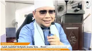 quotSudahSudahlah Berkelahi Sesama Kita…Bosanquot  Dato Ustaz Badli Shah Alauddin [upl. by Debra979]