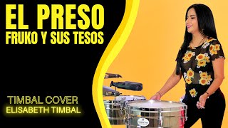 EL PRESO  FRUKO Y SUS TESOS Timbal Cover by Elisabeth Timbal [upl. by Ecirtam]