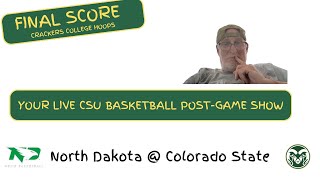 FINAL SCORE  Your LIVE CSU Basketball PostGame Show following UNDCSU [upl. by Yelnats]