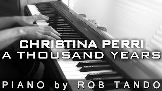 Christina Perri  A Thousand Years part 2 Piano Cover  Rob Tando [upl. by Colinson]