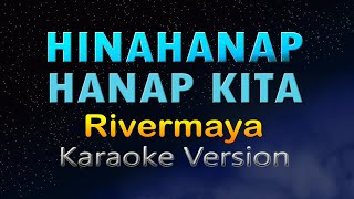 HINAHANAPHANAP KITA Rivermaya HD Karaoke [upl. by Neehahs457]