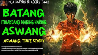 BATANG ITINAKDANG MAGING HARING ASWANG  Aswang True Story [upl. by Shelah]