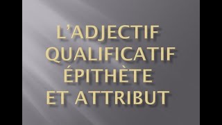 Exercice pratique ladjectif qualificatif épithète et attribut [upl. by Annis]