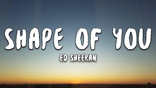 Ed Sheeran  Shape of You Lyrics [upl. by Desiree]