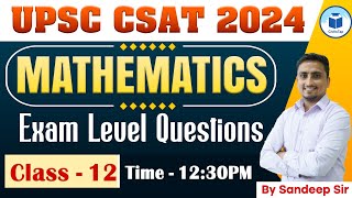 UPSC CSAT 2024  Mathemetics  Exam Level Questions  Class 12  Civilstap [upl. by Yarb190]