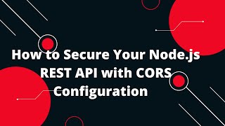 🔐 Secure Your REST API with Nodejs CORS Configuration Explained 🚀 [upl. by Osnofla342]