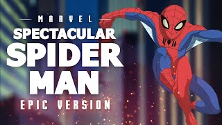 The Spectacular SpiderMan Theme  Epic Version [upl. by Jaddan]