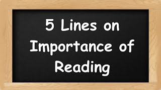 Importance of Reading Short 5 Lines in English  5 Lines Essay on Importance of Reading [upl. by Aivizt]