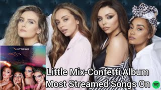 Little MixConfetti Album Most Streamed Songs On Spotify [upl. by Whitten]