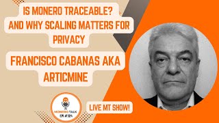 Is Monero traceable And why scaling matters for privacy w Francisco Cabanas ArticMine  EPI 324 [upl. by Salita]