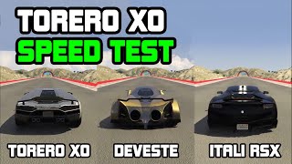 TORERO XO Vs Itali RSX Vs Deveste Eight  Speed Test  GTA 5 Online [upl. by Aket739]