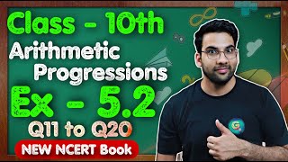 Class  10th Ex 52 Q11 to Q20 Arithmetic Progressions  New NCERT  CBSE  Green Board [upl. by Eidolem]