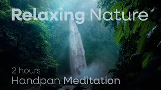 Relaxing Nature 4K  2 hours Handpan Meditation  Malte Marten amp Changeofcolours [upl. by Hamian]