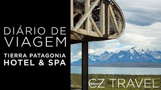 Diário de viagem Tierra Patagonia Hotel amp SPA [upl. by Ettenay]