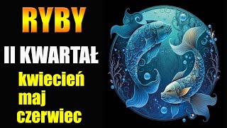 ♓️RYBY TAROT HOROSKOP II KWARTAŁ 2024 ROK♓️ [upl. by Lawler]