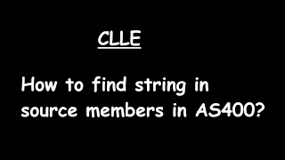 How to find string in source members in AS400 [upl. by Kcirdle]