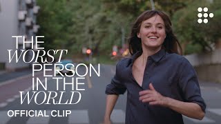 THE WORST PERSON IN THE WORLD  Official Clip  Exclusively on MUBI [upl. by Lesnah]