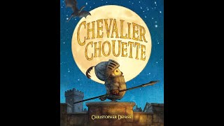 Chevalier Chouette  Lecture Histoire [upl. by Zoes]