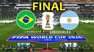 BRAZIL vs ARGENTINA  FIFA World Cup 2026™ Final  Full Match Messi vs Vinicius Jr  Realistic PES [upl. by Dolph]