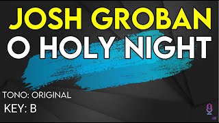 Josh Groban  O Holy Night  Karaoke Instrumental [upl. by Eilrak]