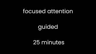 focused attention meditation guided 25 minutes [upl. by Nierman517]