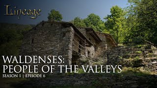 Waldenses  People of the Valleys  Episode 6  Lineage [upl. by Norat]