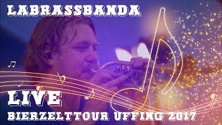 LaBrassBanda Live Full Concert  Bierzelttour aus Uffing [upl. by Nahgeam]