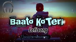 Bato ko Teri Ham Bhula N Sake  LOFISONG × Mind relax song 🎵  Lofi music 20 [upl. by Kahn989]