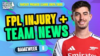 WILL SAKA  HAVERTZ START 🚨  FPL TEAM NEWS GW8  Fantasy Premier League Tips 202425 [upl. by Frankhouse]