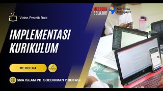 Implementasi Kurikulum Merdeka di SMA Islam PB Soedirman 2 Bekasi [upl. by Lelia]