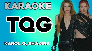 KAROL G Shakira  TQG KARAOKE [upl. by Jacie]